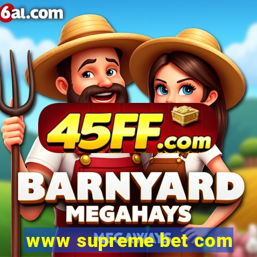 www supreme bet com